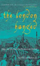 Los ahorcados de Londres: Crimen y sociedad civil en el siglo XVIII - The London Hanged: Crime and Civil Society in the Eighteenth Century