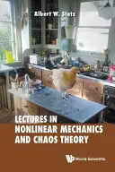 Conferencias sobre mecánica no lineal y teoría del caos - Lectures on Nonlinear Mechanics and Chaos Theory