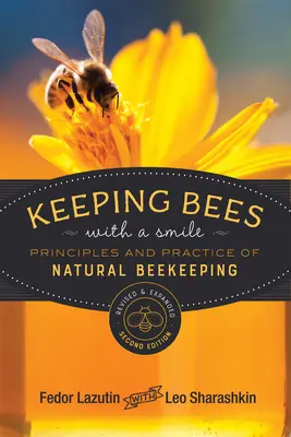 Criar abejas con una sonrisa: Principios y práctica de la apicultura natural - Keeping Bees with a Smile: Principles and Practice of Natural Beekeeping