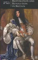Restauración y revolución en Gran Bretaña: La cultura política en la época de Carlos II y la Revolución Gloriosa - Restoration and Revolution in Britain: Political Culture in the Era of Charles II and the Glorious Revolution