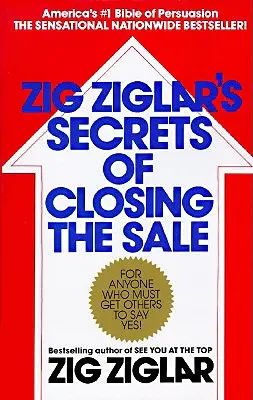 Los secretos de Zig Ziglar para cerrar la venta - Zig Ziglar's Secrets of Closing the Sale