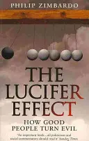 Efecto Lucifer - Cómo la gente buena se vuelve malvada - Lucifer Effect - How Good People Turn Evil