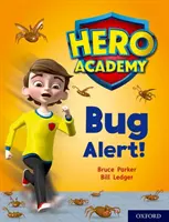 Academia de Héroes: Oxford Nivel 7, Banda de Libros Turquesa: ¡Alerta de Bichos! - Hero Academy: Oxford Level 7, Turquoise Book Band: Bug Alert!