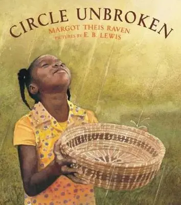 Círculo inquebrantable: La historia de una cesta y su gente - Circle Unbroken: A Story of a Basket and Its People