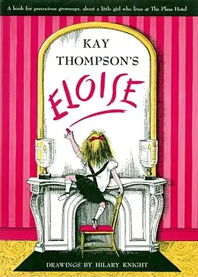 Eloise: Un libro para adultos precoces - Eloise: A Book for Precocious Grown Ups