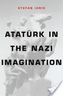 Atatrk en el imaginario nazi - Atatrk in the Nazi Imagination