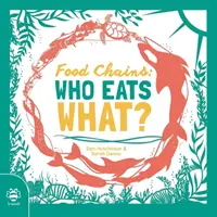 Cadenas alimentarias: ¿Quién come qué? - Food Chains: Who eats what?