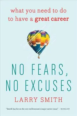 Sin miedos ni excusas: Lo que hay que hacer para tener una gran carrera profesional - No Fears, No Excuses: What You Need to Do to Have a Great Career