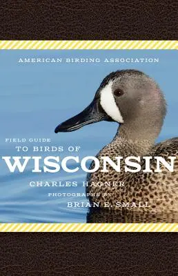 Guía de campo de las aves de Wisconsin de la American Birding Association - American Birding Association Field Guide to Birds of Wisconsin