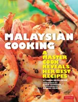 Cocina Malaya: Una Maestra Cocinera Revela Sus Mejores Recetas - Malaysian Cooking: A Master Cook Reveals Her Best Recipes