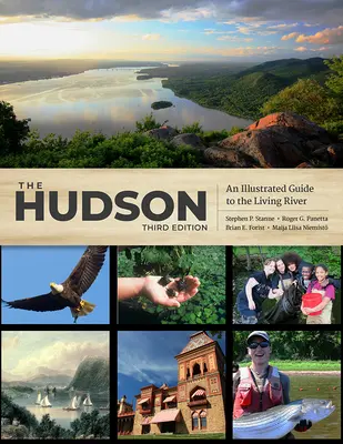 El Hudson: Guía ilustrada del río vivo - The Hudson: An Illustrated Guide to the Living River