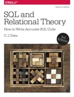 SQL y teoría relacional: cómo escribir código SQL preciso - SQL and Relational Theory: How to Write Accurate SQL Code