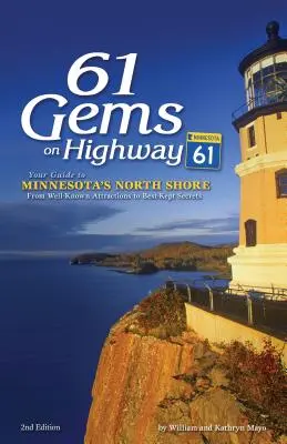 61 Gems on Highway 61: Guía de la costa norte de Minnesota, desde las atracciones más conocidas hasta los secretos mejor guardados - 61 Gems on Highway 61: Your Guide to Minnesota's North Shore, from Well-Known Attractions to Best-Kept Secrets