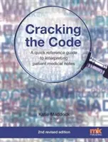 Descifrando el código: Guía de referencia rápida para interpretar las notas médicas de los pacientes - Cracking the Code: A quick reference guide to interpreting patient medical notes
