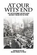 En el límite de la cordura: Por qué somos cada vez menos inteligentes y qué significa para el futuro - At Our Wits' End: Why We're Becoming Less Intelligent and What It Means for the Future