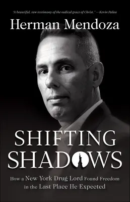 Shifting Shadows: Cómo un narcotraficante de Nueva York encontró la libertad en el último lugar que esperaba - Shifting Shadows: How a New York Drug Lord Found Freedom in the Last Place He Expected
