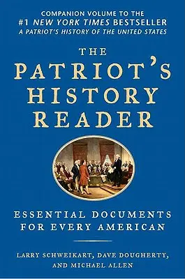 The Patriot's History Reader: Documentos esenciales para todo estadounidense - The Patriot's History Reader: Essential Documents for Every American