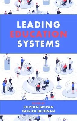 Dirigir sistemas educativos - Leading Education Systems