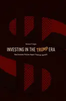 Invertir en la era Trump: Cómo afectan las políticas económicas a los mercados financieros - Investing in the Trump Era: How Economic Policies Impact Financial Markets