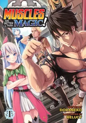 ¡Muscles Are Better Than Magic! (Novela ligera) Vol. 1 - Muscles Are Better Than Magic! (Light Novel) Vol. 1