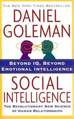 Inteligencia social: La nueva ciencia de las relaciones humanas - Social Intelligence: The New Science of Human Relationships