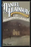 Daniel Plainway: O el embrujo navideño de la Liga del Sendero de Alce - Daniel Plainway: Or The Holiday Haunting of the Moosepath League