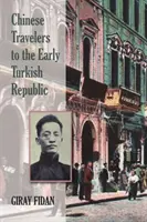 Viajeros chinos en los albores de la República Turca - Chinese Travelers to the Early Turkish Republic