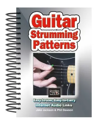 Guitar Strumming Patterns: Fácil de usar, fácil de llevar, un acorde en cada página - Guitar Strumming Patterns: Easy-To-Use, Easy-To-Carry, One Chord on Every Page