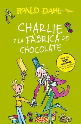 Charlie Y La Fbrica de Chocolate / Charlie and the Chocolate Factory = Charlie y la fbrica de chocolate - Charlie Y La Fbrica de Chocolate / Charlie and the Chocolate Factory = Charlie and the Chocolate Factory