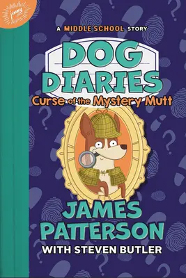 Diarios de perro: La maldición del chucho misterioso: Una historia de secundaria - Dog Diaries: Curse of the Mystery Mutt: A Middle School Story