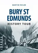 Recorrido por la historia de Bury St Edmunds - Bury St Edmunds History Tour