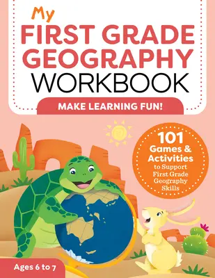 Mi cuaderno de geografía de primer grado: 101 juegos y actividades para apoyar las habilidades geográficas de primer grado - My First Grade Geography Workbook: 101 Games & Activities to Support First Grade Geography Skills