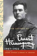 Las Cartas de Ernest Hemingway: Volumen 1, 1907-1922 - The Letters of Ernest Hemingway: Volume 1, 1907-1922