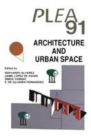 Arquitectura y espacio urbano: Actas de la Novena Conferencia Internacional de Plea, Sevilla, España, 24-27 de septiembre de 1991 - Architecture and Urban Space: Proceedings of the Ninth International Plea Conference, Seville, Spain, September 24-27, 1991