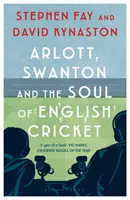 Arlott, Swanton y el alma del críquet inglés - Arlott, Swanton and the Soul of English Cricket