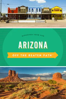 Arizona Off the Beaten Path(r): Descubra su diversión - Arizona Off the Beaten Path(r): Discover Your Fun