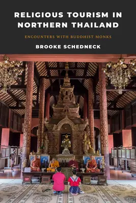 Turismo religioso en el norte de Tailandia: Encuentros con monjes budistas - Religious Tourism in Northern Thailand: Encounters with Buddhist Monks