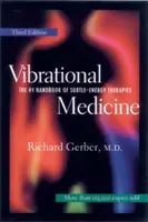 Medicina Vibracional: El Manual Nº 1 de las Terapias de Energía Sutil - Vibrational Medicine: The #1 Handbook for Subtle-Energy Therapies