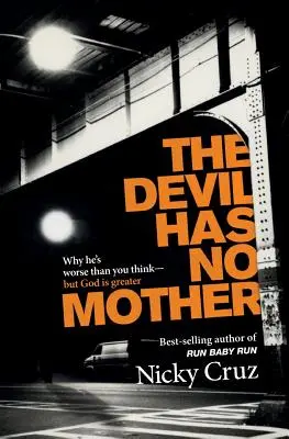 El Diablo No Tiene Madre - The Devil Has No Mother