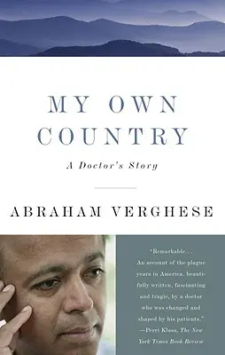 Mi propio país: La historia de un médico - My Own Country: A Doctor's Story