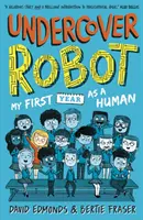 Robot encubierto: Mi primer año como humano - Undercover Robot: My First Year as a Human