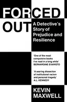 Forced Out - A Detective's Story of Prejudice and Resilience (El prejuicio y la resistencia de un detective) - Forced Out - A Detective's Story of Prejudice and Resilience