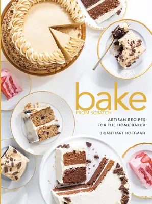 Bake from Scratch (Vol 5): Recetas artesanas para el panadero casero - Bake from Scratch (Vol 5): Artisan Recipes for the Home Baker