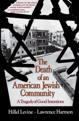 La muerte de una comunidad judía estadounidense: Una tragedia de buenas intenciones - The Death of an American Jewish Community: A Tragedy of Good Intentions