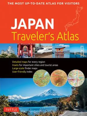 Japan Traveler's Atlas: El atlas más actualizado de Japón para visitantes - Japan Traveler's Atlas: Japan's Most Up-To-Date Atlas for Visitors