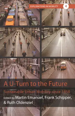 Una vuelta en U hacia el futuro: Movilidad urbana sostenible desde 1850 - A U-Turn to the Future: Sustainable Urban Mobility Since 1850