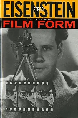 La forma cinematográfica: Ensayos de teoría cinematográfica - Film Form: Essays in Film Theory