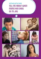 Háblame de cuando las mamás y los papás van a la cárcel - Tell Me about When Moms and Dads Go to Jail