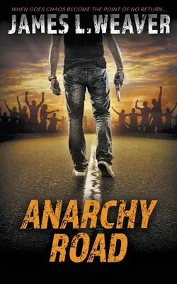 Anarchy Road: Un thriller de Jake Caldwell - Anarchy Road: A Jake Caldwell Thriller
