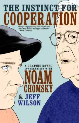 El instinto de cooperación: Una novela gráfica Conversación con Noam Chomsky - The Instinct for Cooperation: A Graphic Novel Conversation with Noam Chomsky